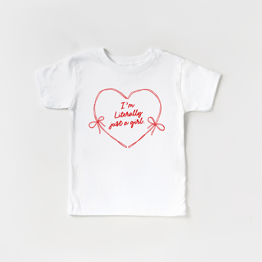 I'm Literally Just a girl Heart Tee