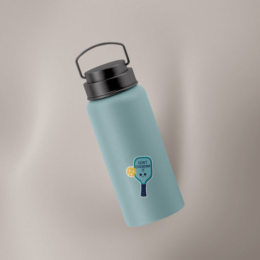 Don't Overdink It (Decal)