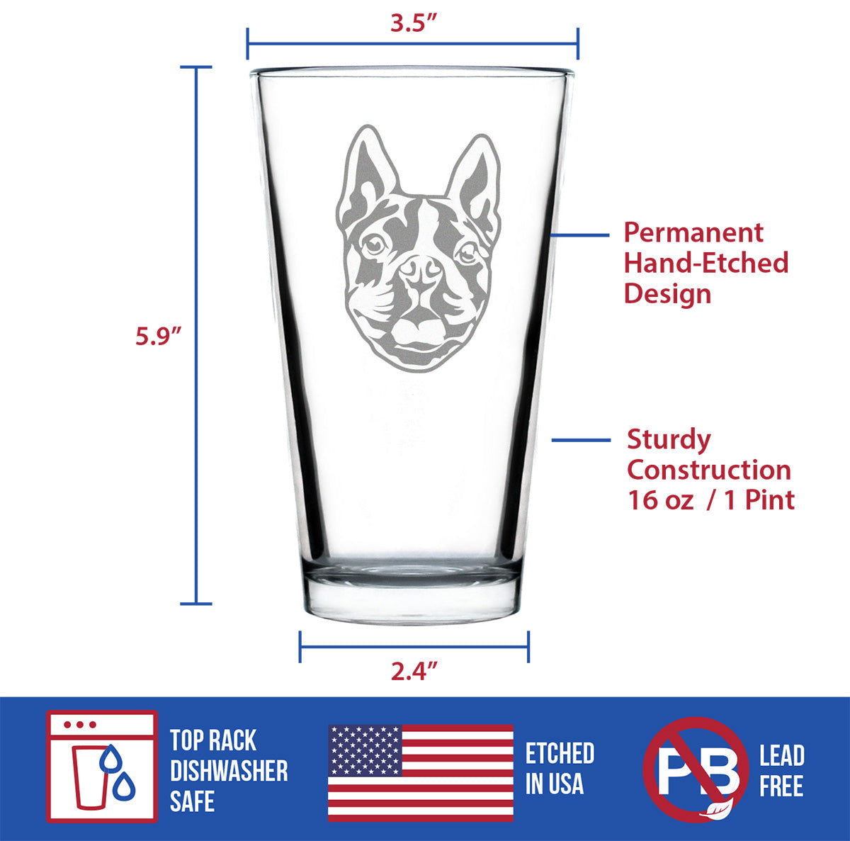 Boston Terrier Face Pint Glass for Beer - Unique Pet Themed Decor and Gifts for Moms & Dads of Boston Terriers - 16 Oz