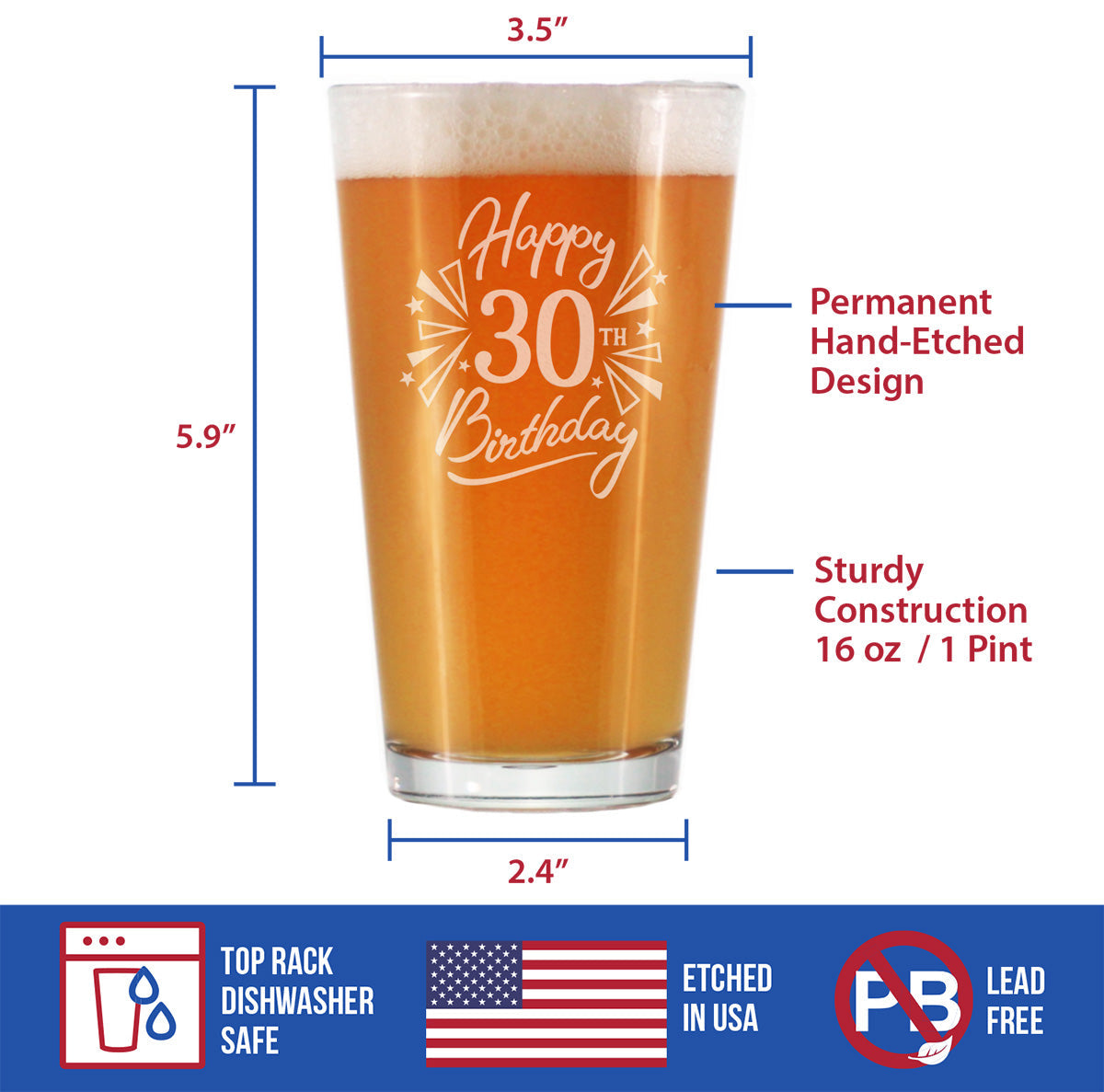 Happy 30th Birthday - Pint Glass for Beer - Gifts for Women & Men Turning 30 - Fun Bday Party Decor - 16 Oz