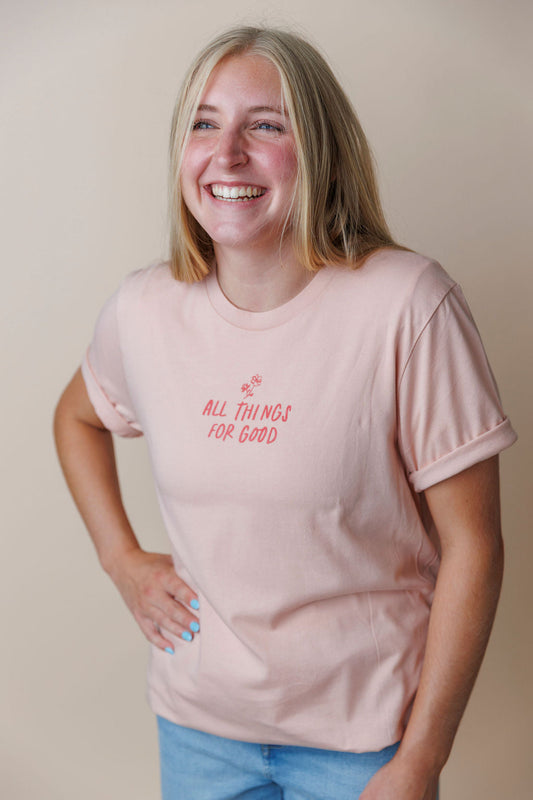 All Things For Good Tee