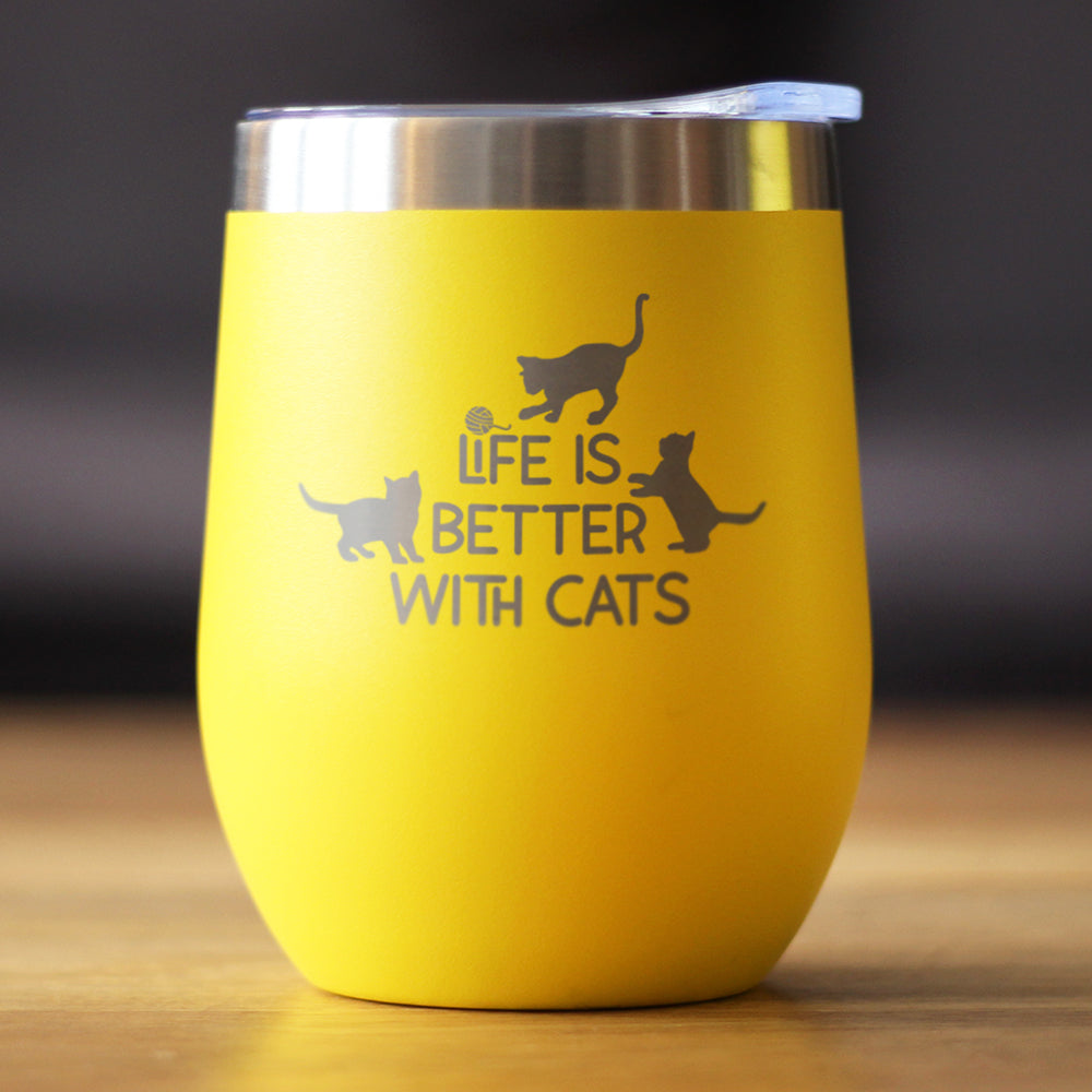 Life is Better With Cats - Wine Tumbler Glass with Sliding Lid - Stainless Steel Travel Mug - Cat Gifts for Women and Men