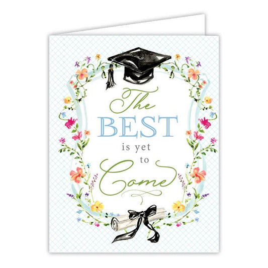 "The Best Is Yet To Come" Grad Cap Floral Greeting Card