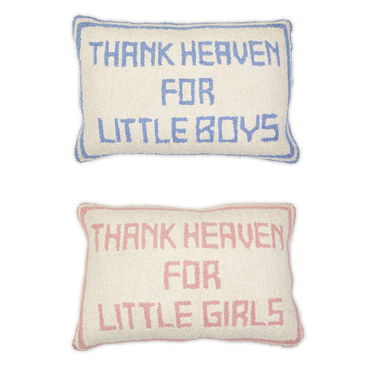 Thank Heaven for Little Girls OR Boys Pillow