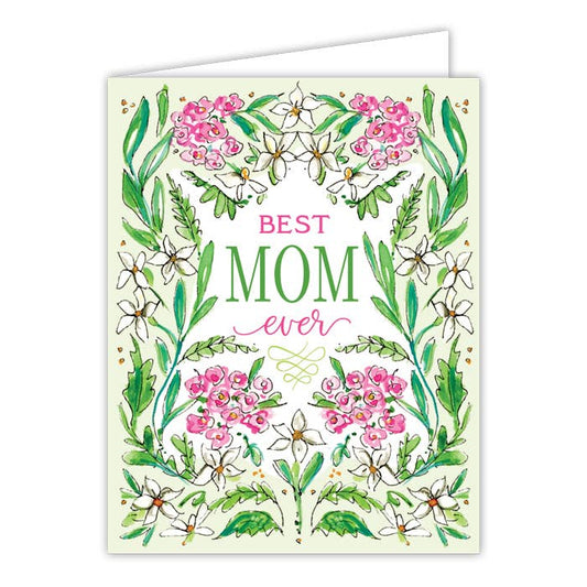 "Best MOM Ever" Pink and Green Floral Greeting Card