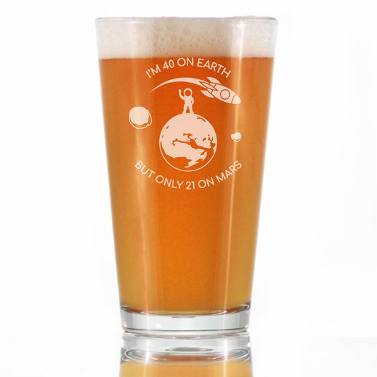 Age on Mars 40 - Pint Glass for Beer - Unique Funny 40th Birthday Gifts for Women and Men - 16 oz Glasses