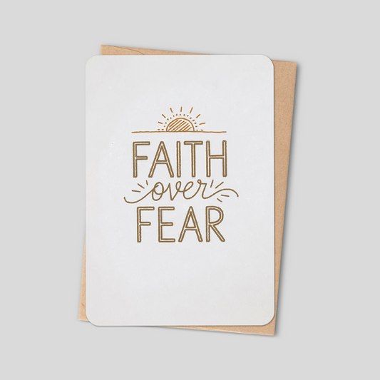 Faith Over Fear – Inspirational Christian Greeting Card