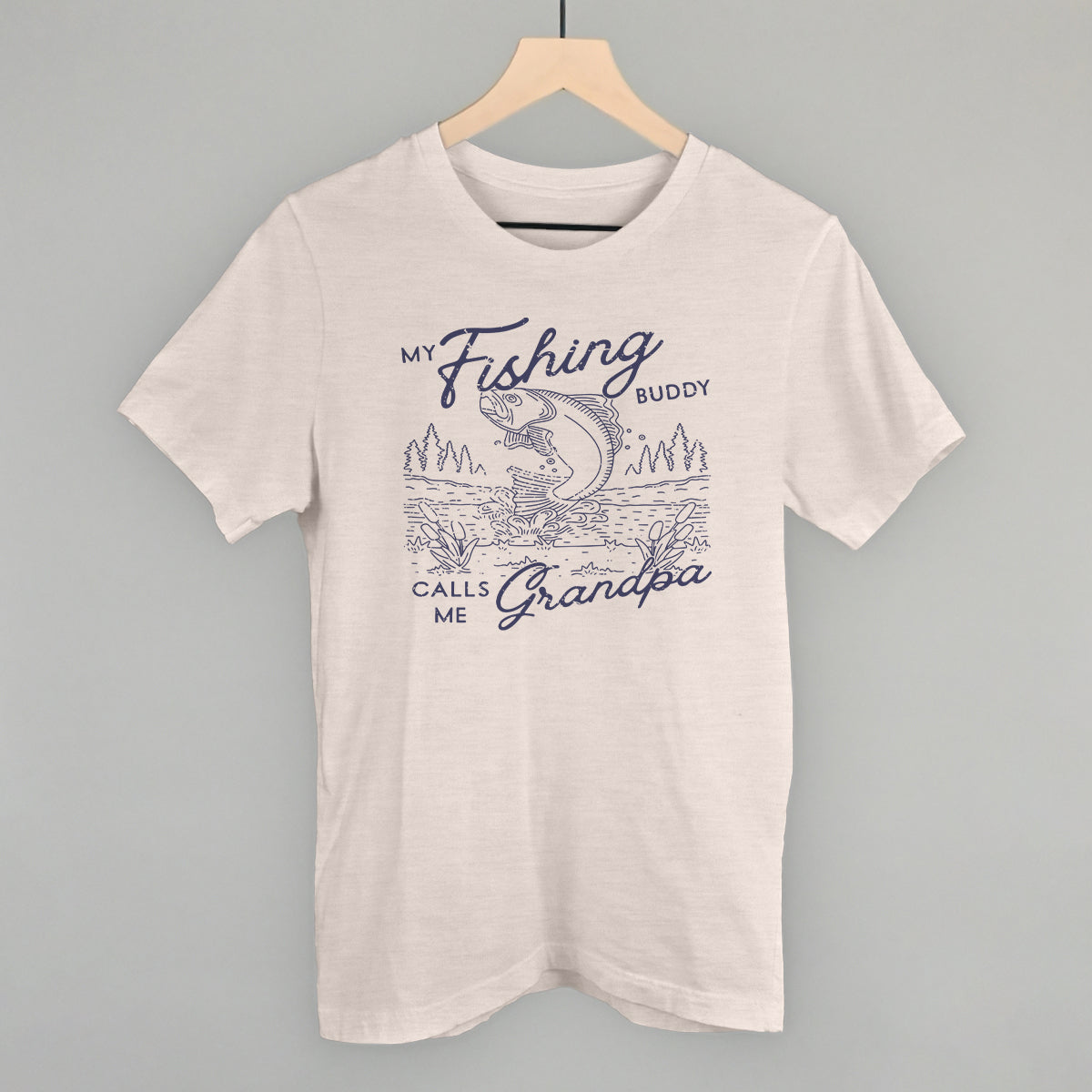 My Fishing Buddy Calls Me Grandpa