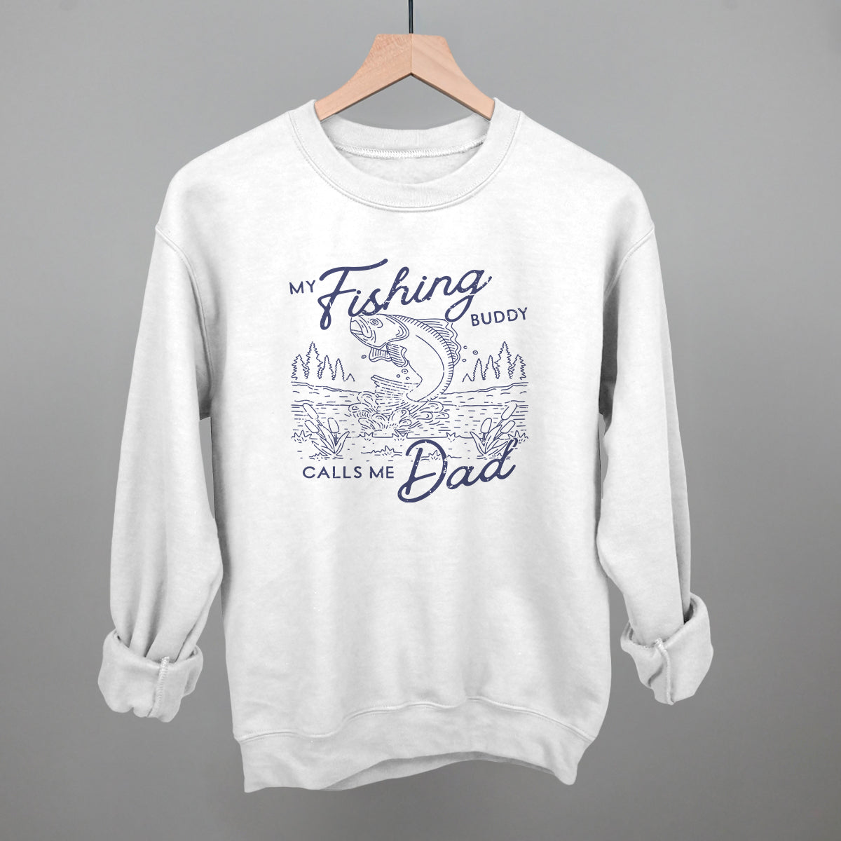 My Fishing Buddy Calls Me Dad