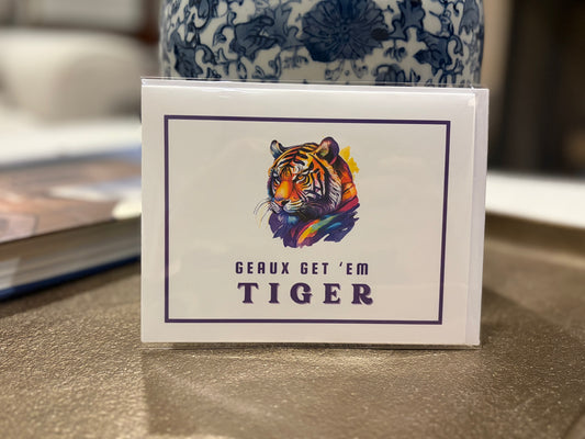 Geaux Get 'Em Tiger Greeting Card