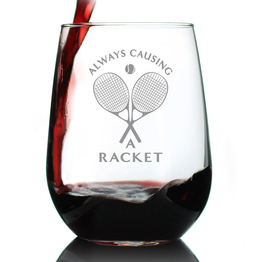 Causing a Racket - 17 Ounce Stemless Wine Glass