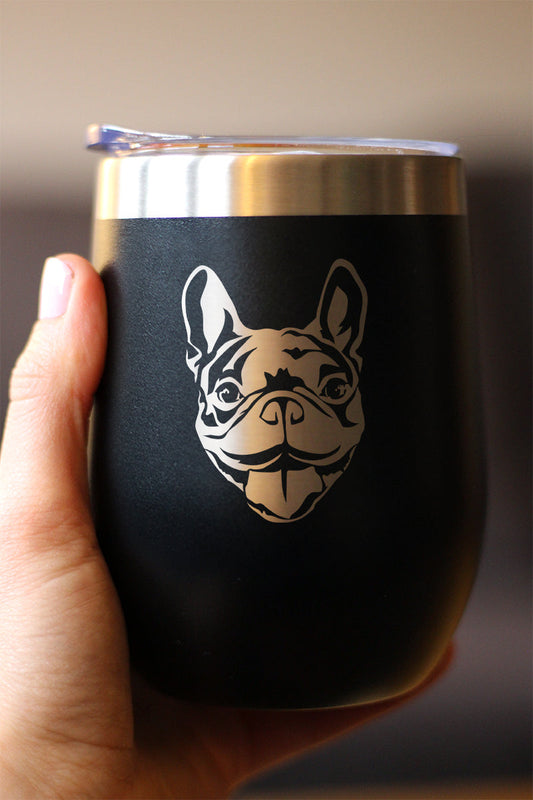 Happy Frenchie - Wine Tumbler Glass with Sliding Lid - Stainless Steel Insulated Mug - Unique French Bulldog Dog Gifts for Women & Men