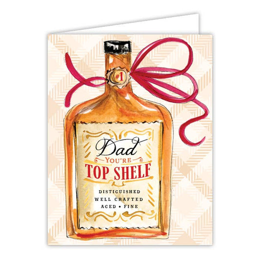 "Dad You're Top Shelf" Whiskey Bottle Greeting Card