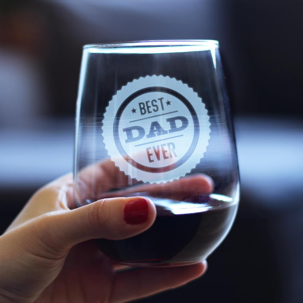 Best Dad Ever - 17 Ounce Stemless Wine Glass