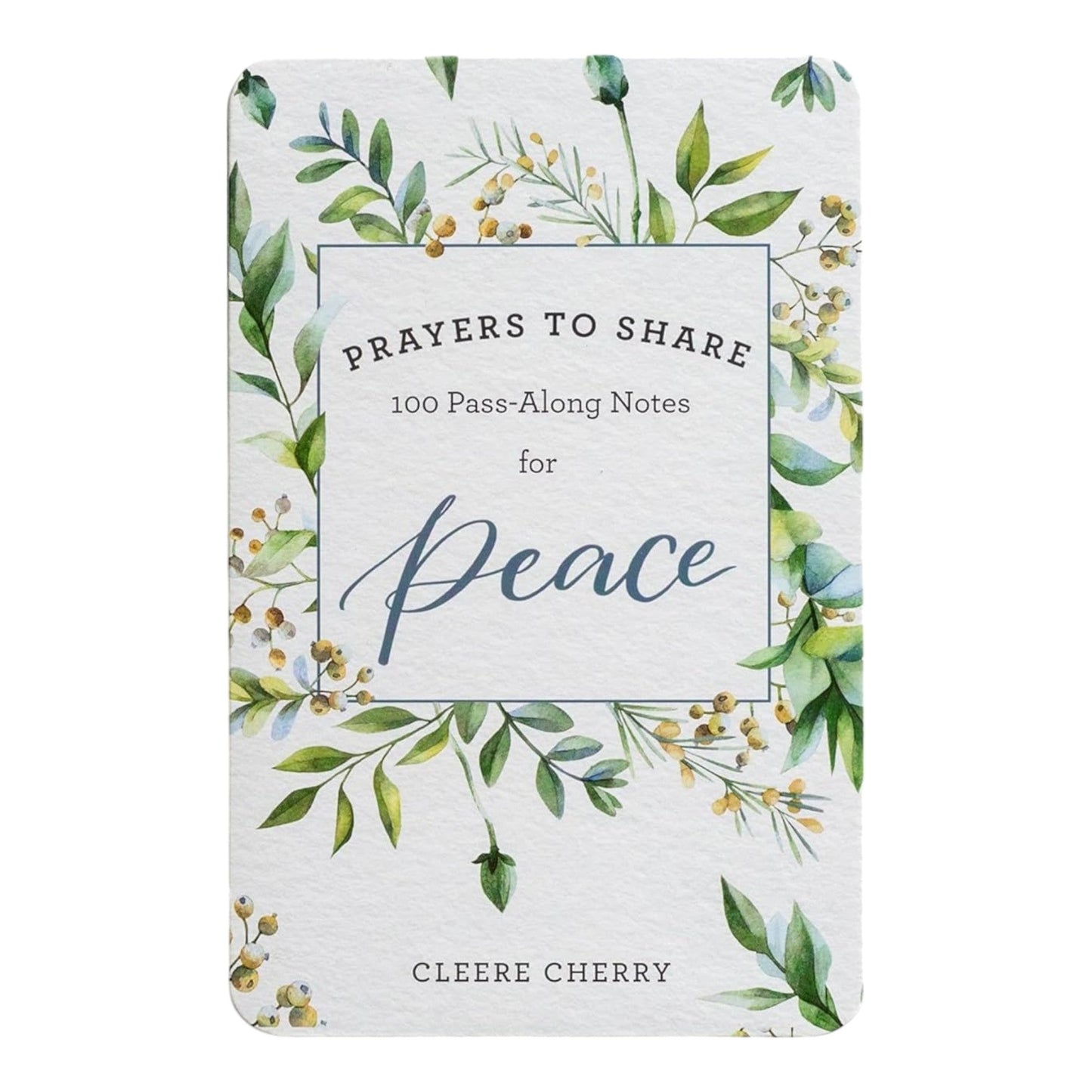 Prayers to Share: 100 Pass Along Notes for Peace