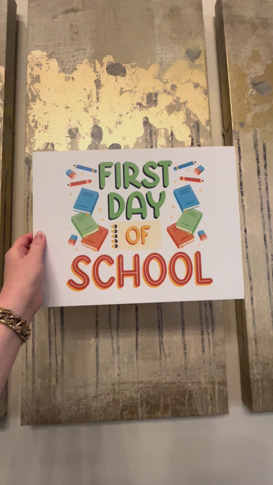 First Day of School/Last Day of School Sign