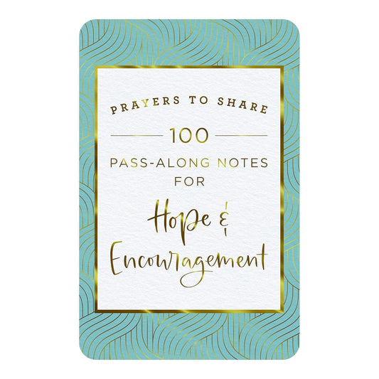 Prayers to Share: 100 Pass Along Notes for Hope & Encouragement
